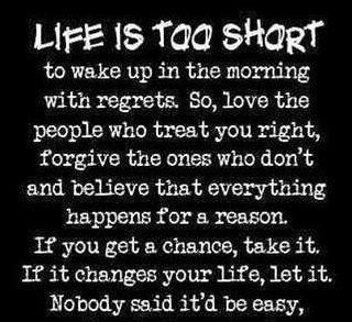 life is to short