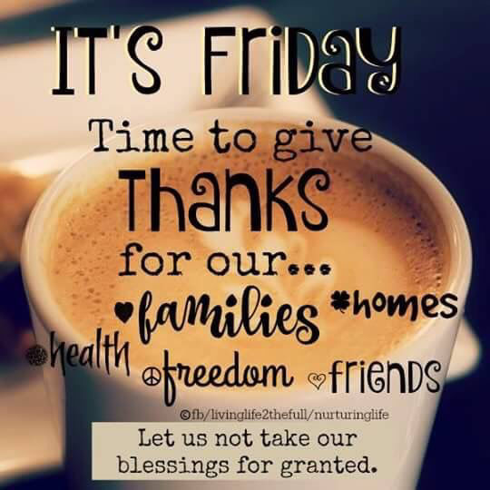It s Friday Time To Give Thanks Pictures Photos And Images For