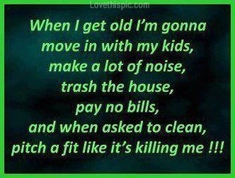 When I get old When I get old