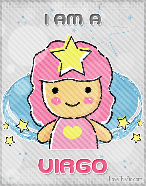 I am a Virgo I am a Virgo