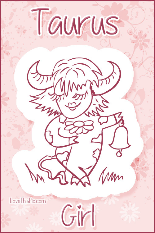 Taurus Girl Taurus Girl