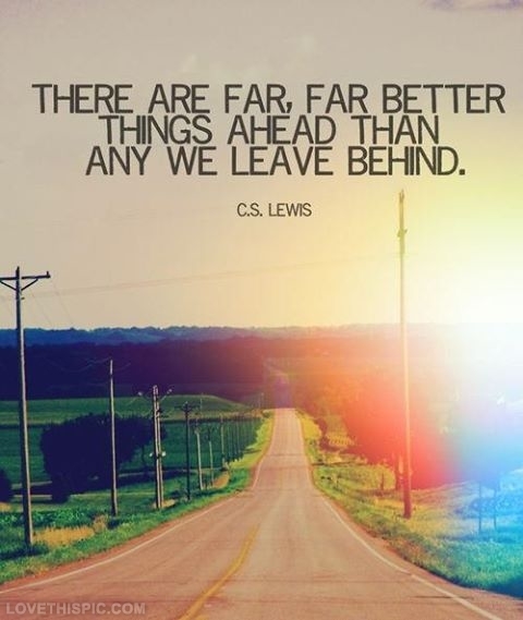 far better things ahead