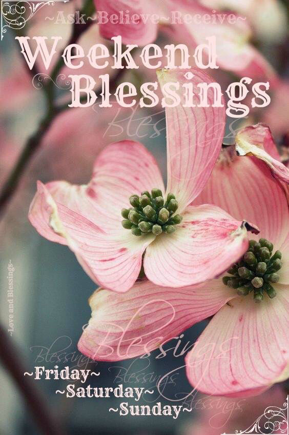 Weekend Blessings Pictures, Photos, and Images for Facebook, Tumblr