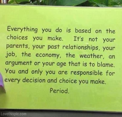 the choices you make