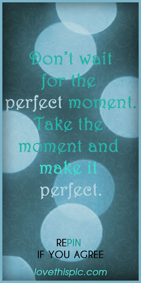 Perfect Moment