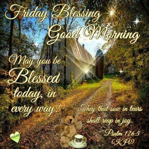 Friday Blessings Good Morning Friday Blessing, Good Morning Pictures, Photos, And Images For Facebook,  Tumblr, Pinterest, And Twitter