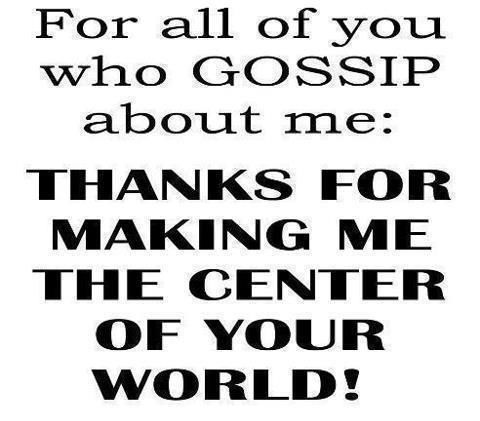 to all those who gossip about me to all those who gossip about me