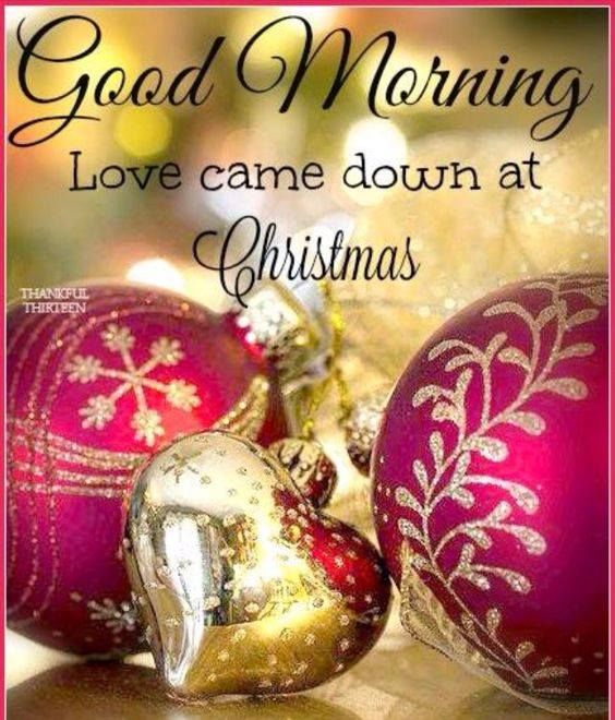 Good Morning Love Came Down At Christmas Pictures, Photos, and Images