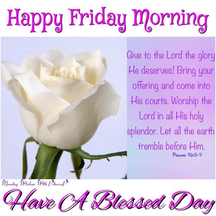 Happy Friday Blessing Images Happy Friday Morning Pictures, Photos, And Images For Facebook, Tumblr,  Pinterest, And Twitter
