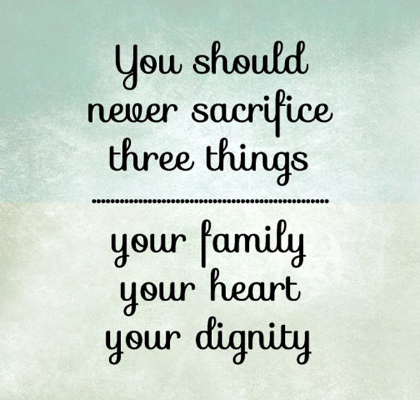 never sacrifice three things never sacrifice three things