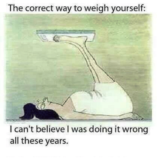 the correct way to weigh yourself