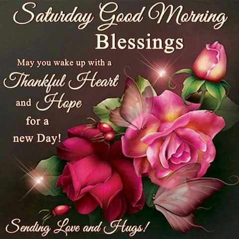 Good Morning Blessings And Quotes Saturday Good Morning Blessings Sending Love Pictures, Photos, And Images  For Facebook, Tumblr, Pinterest, And Twitter