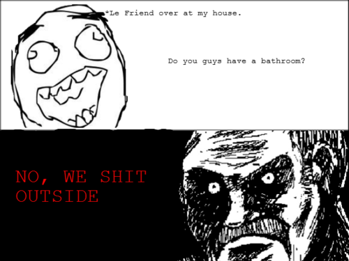 No we shit outside