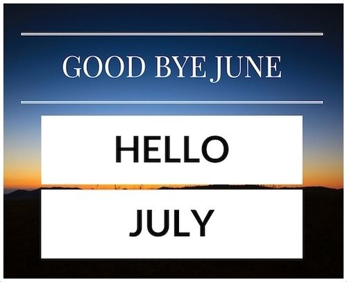 Goodbye June, Hello July Pictures, Photos, and Images for Facebook