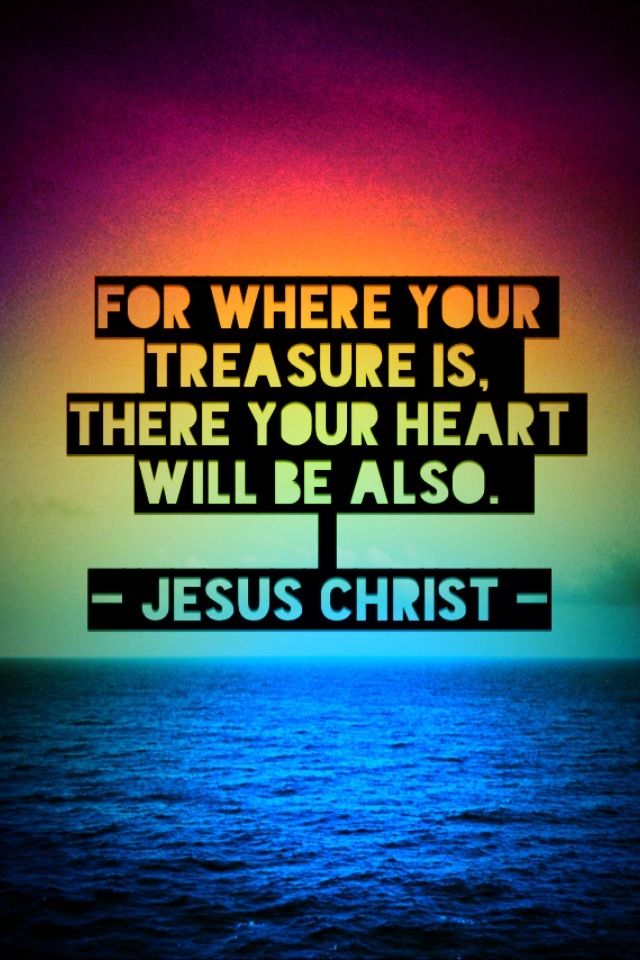 Where your treasure is