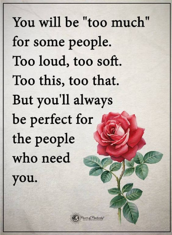 You Will Be "Too Much" For Some People. Pictures, Photos, and Images