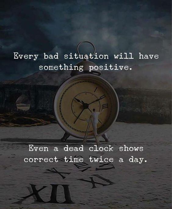 Every Bad Situation Will Have Something Positive Pictures, Photos, and