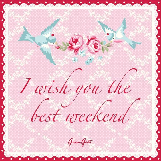 I Wish You The Best Weekend Pictures, Photos, and Images for Facebook ...