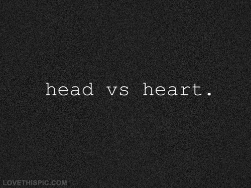Head Vs Heart Head Vs Heart