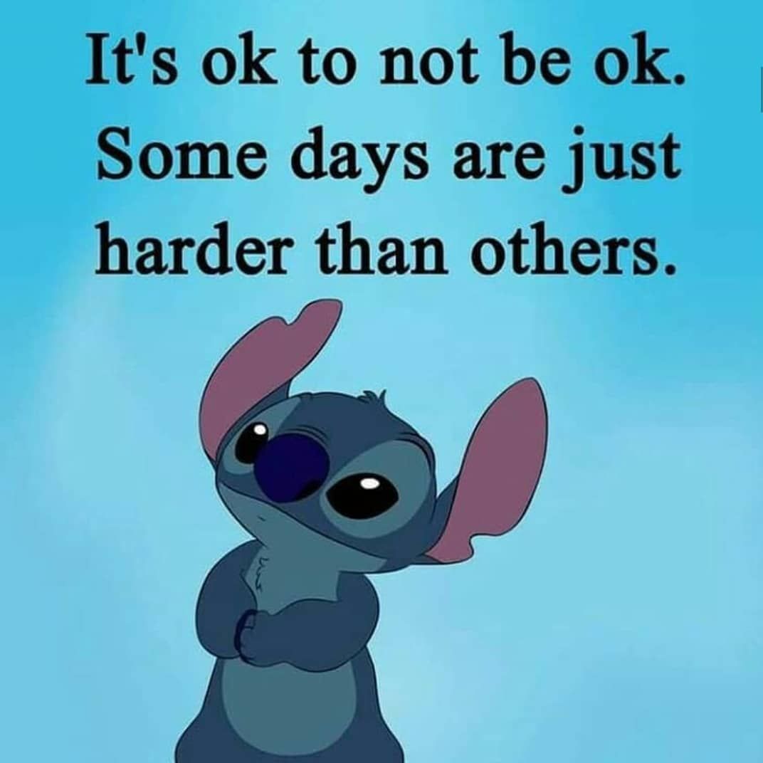 It s Ok To Not Be Ok Some Days Are Just Harder Than Others Pictures 