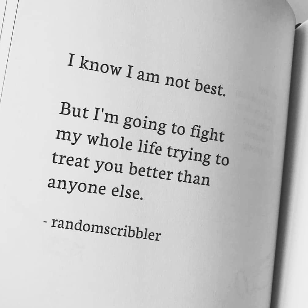I Know I Am Not Best But I m Going To Fight My Whole Life Trying To