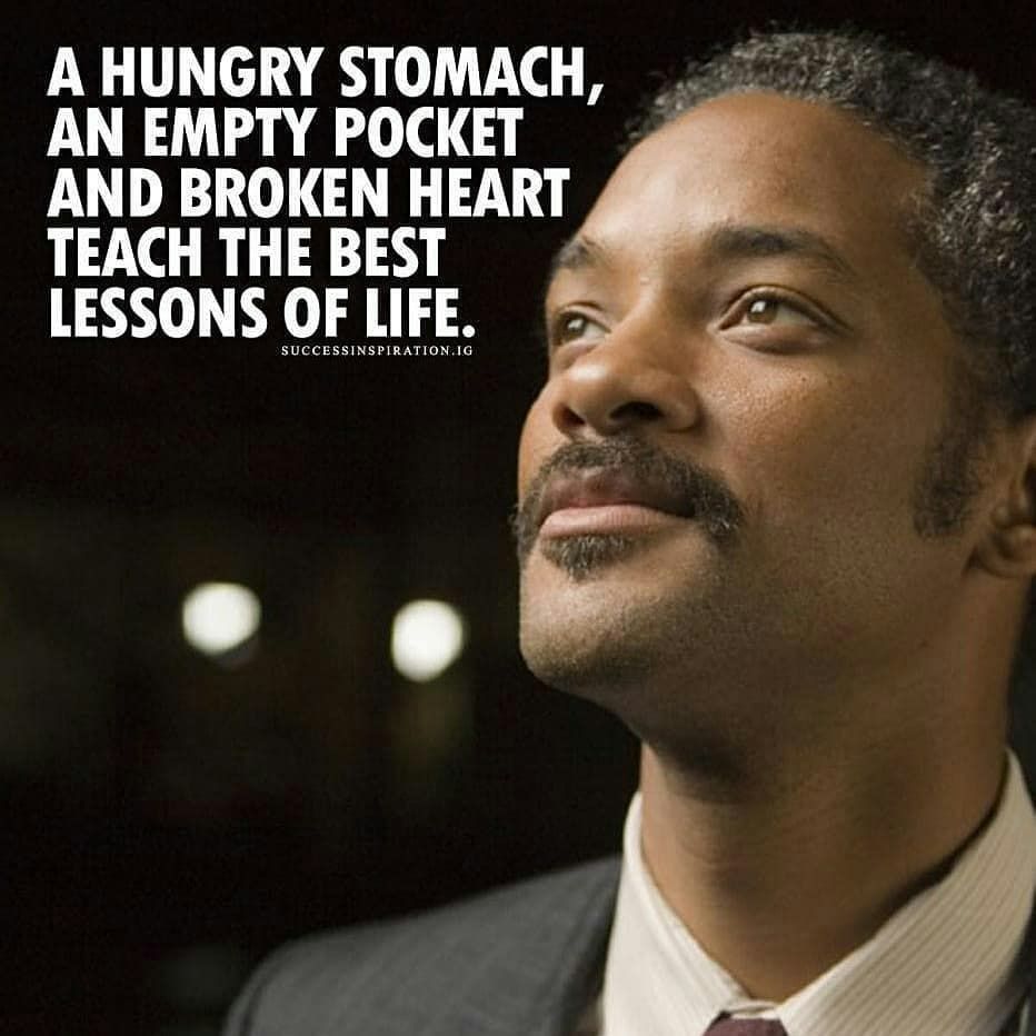 A Hungry Stomach, An Empty Pocket And Broken Heart Teach The Best