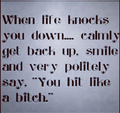 when life knocks you down