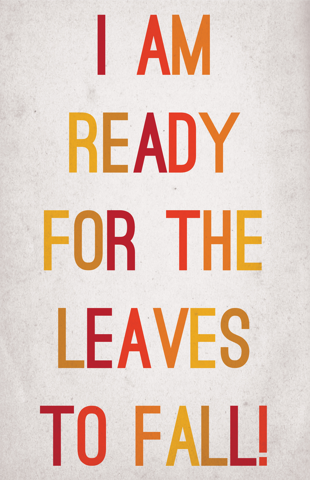 I am ready for the leaves to fall