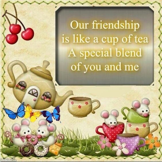 Our Friendship Is Like A Cup Of Tea. A Special Blend Of You And Me Pictures, Photos, and Images