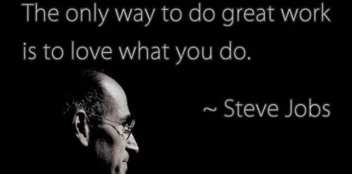 The only way to do great work The only way to do great work
