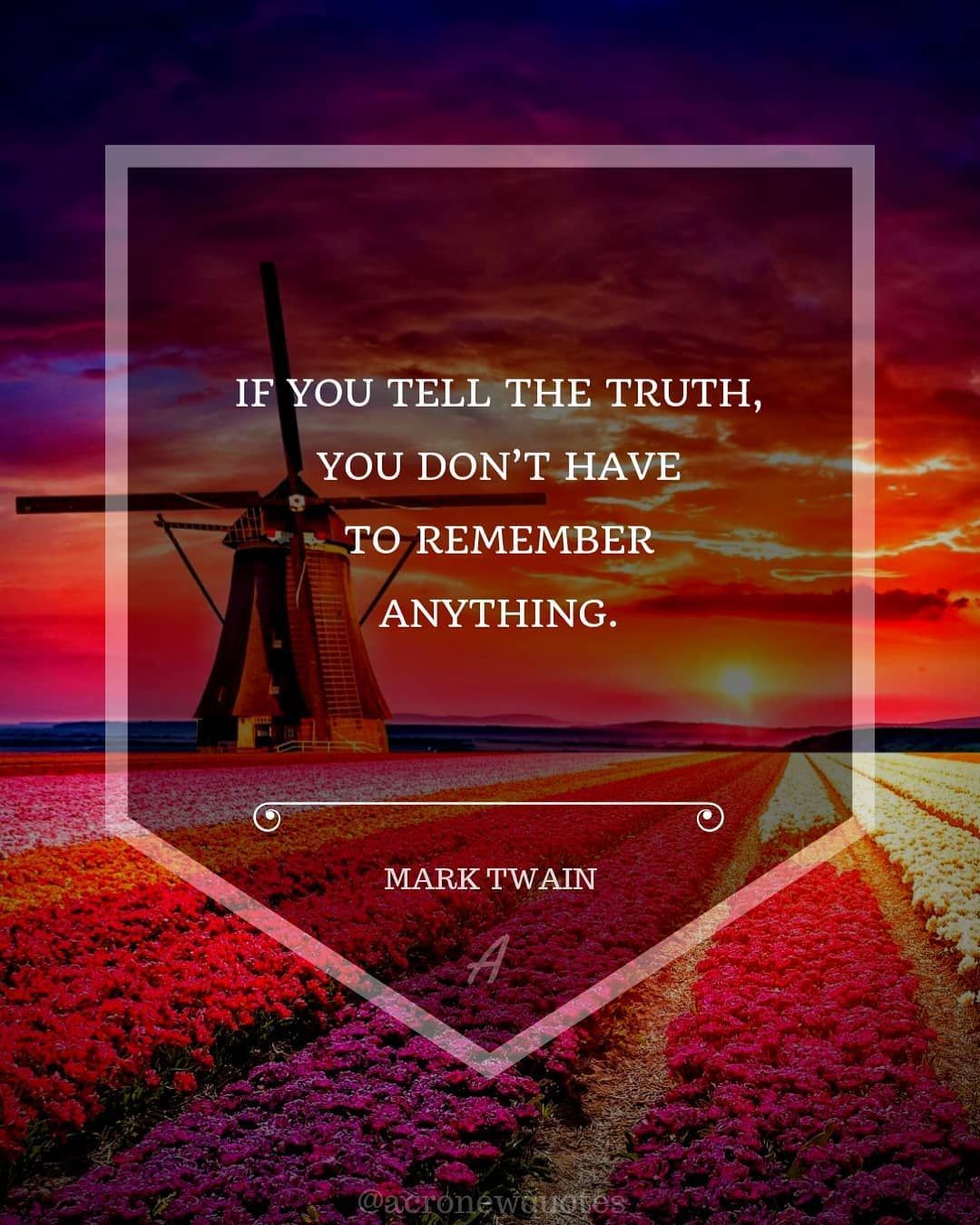 If You Tell The Truth, You Dont Have To Remember Anything Pictures