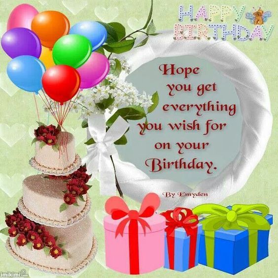 Hope You Get Everything You Wish For On Your Birthday Pictures, Photos