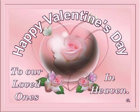 Valentine's Day To Our Loved Ones In Heaven Pictures, Photos, and ...