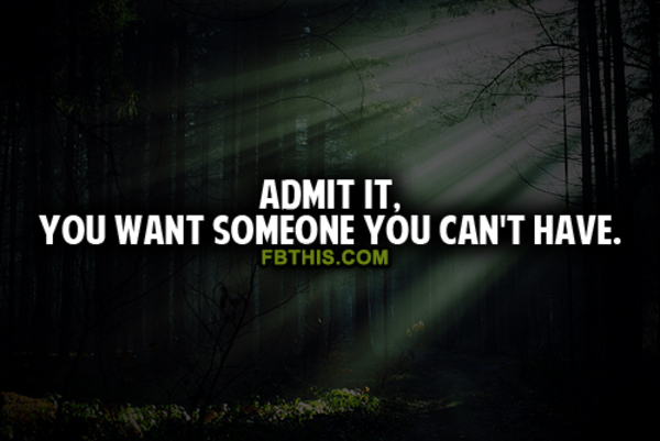 Someone You Cant Have