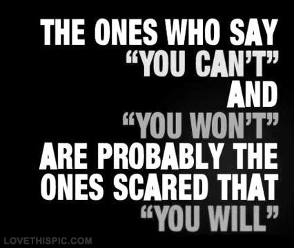 You cant, you wont, you will