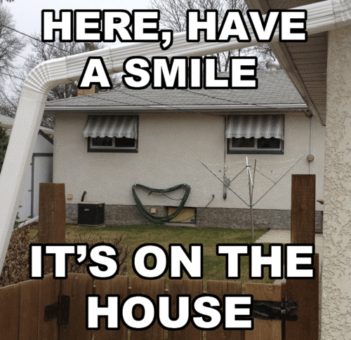 Here, have a smile its on the house Here, have a smile its on the house