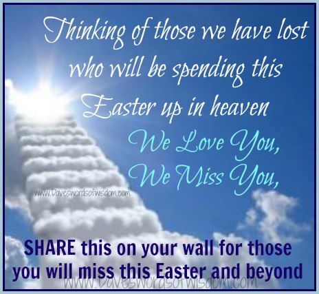Easter In Heaven Quotes Thinking Of Those We Have Lost Who Will Be Spending This Easter Up In Heaven  Pictures, Photos, And Images For Facebook, Tumblr, Pinterest, And Twitter
