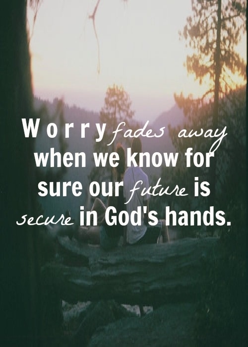 Worry fades away