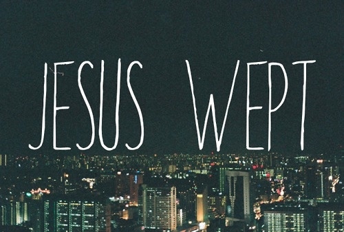 Jeus wept Jeus wept