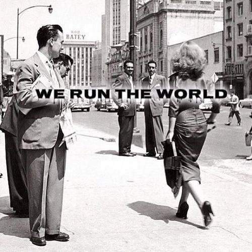 We run the world
