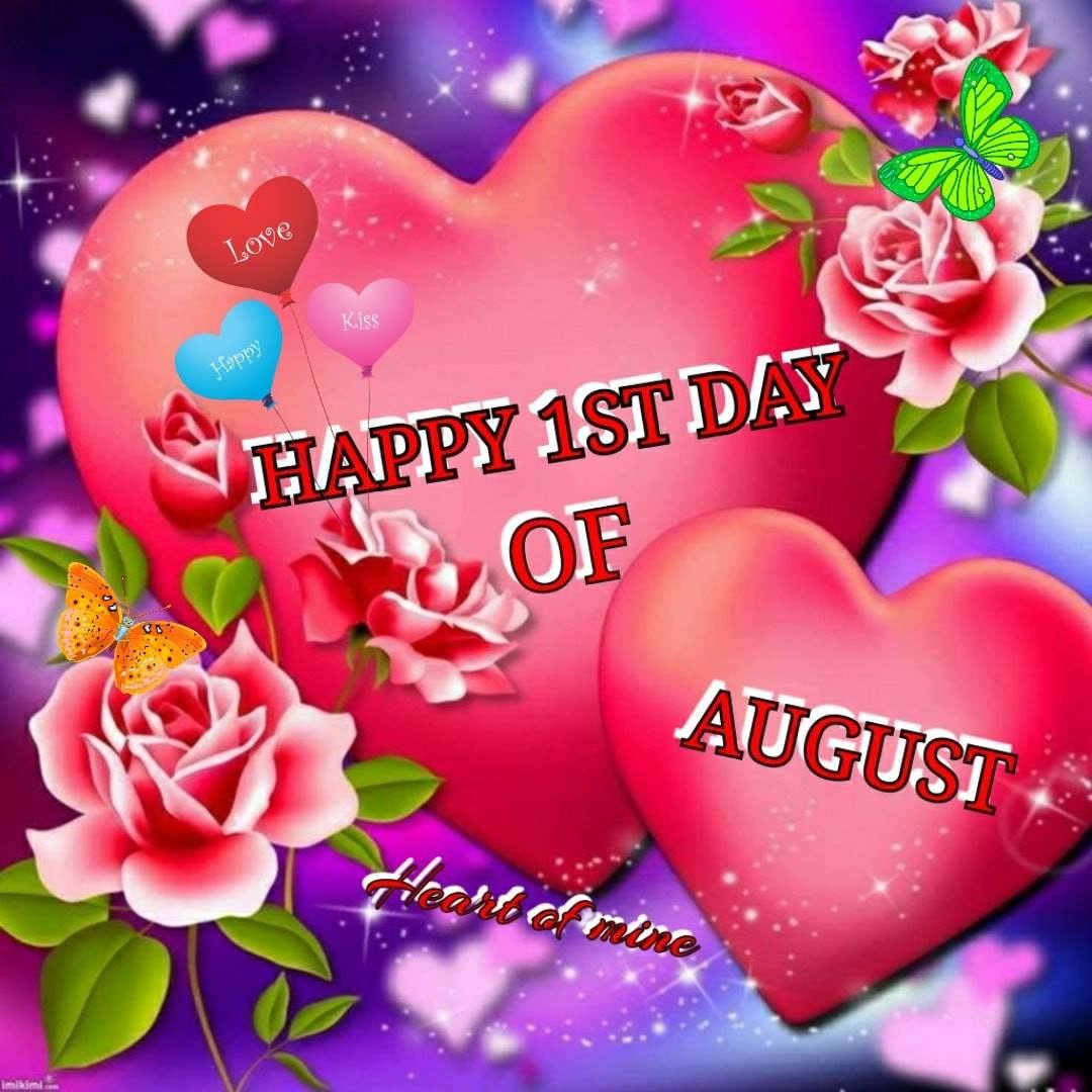 Happy 1st Day Of August Pictures Photos And Images For Facebook 