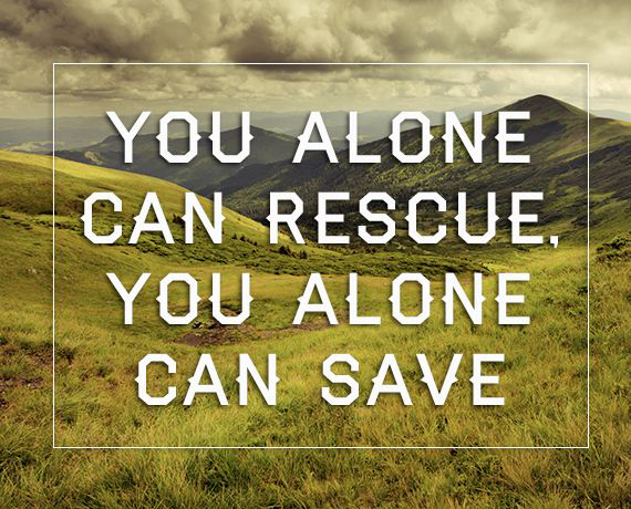 You alone can rescue You alone can rescue