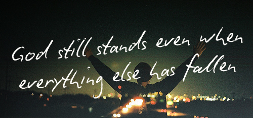 God still stands God still stands