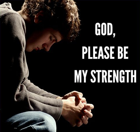 God, please be my strength God, please be my strength