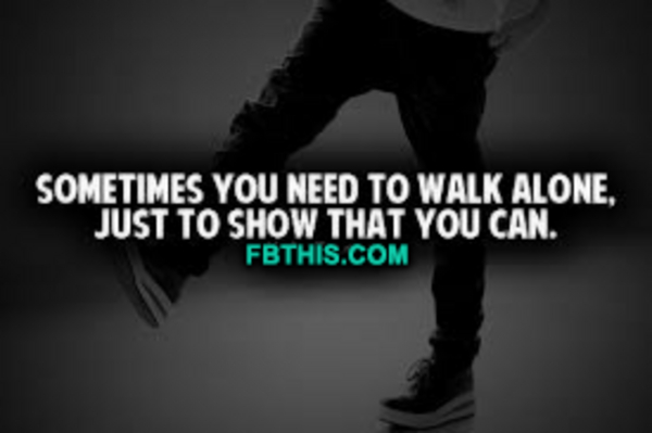 Walk Alone Walk Alone