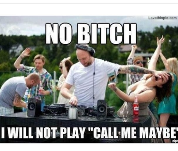 I Will Not Play Call Me Maybe