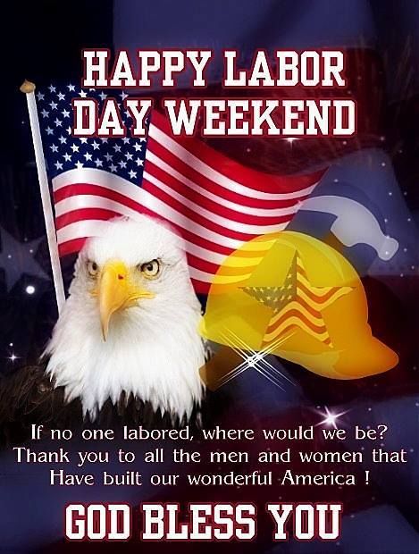 Labor Day Weekend Quotes Happy Labor Day Weekend God Bless You Pictures, Photos, And Images For  Facebook, Tumblr, Pinterest, And Twitter