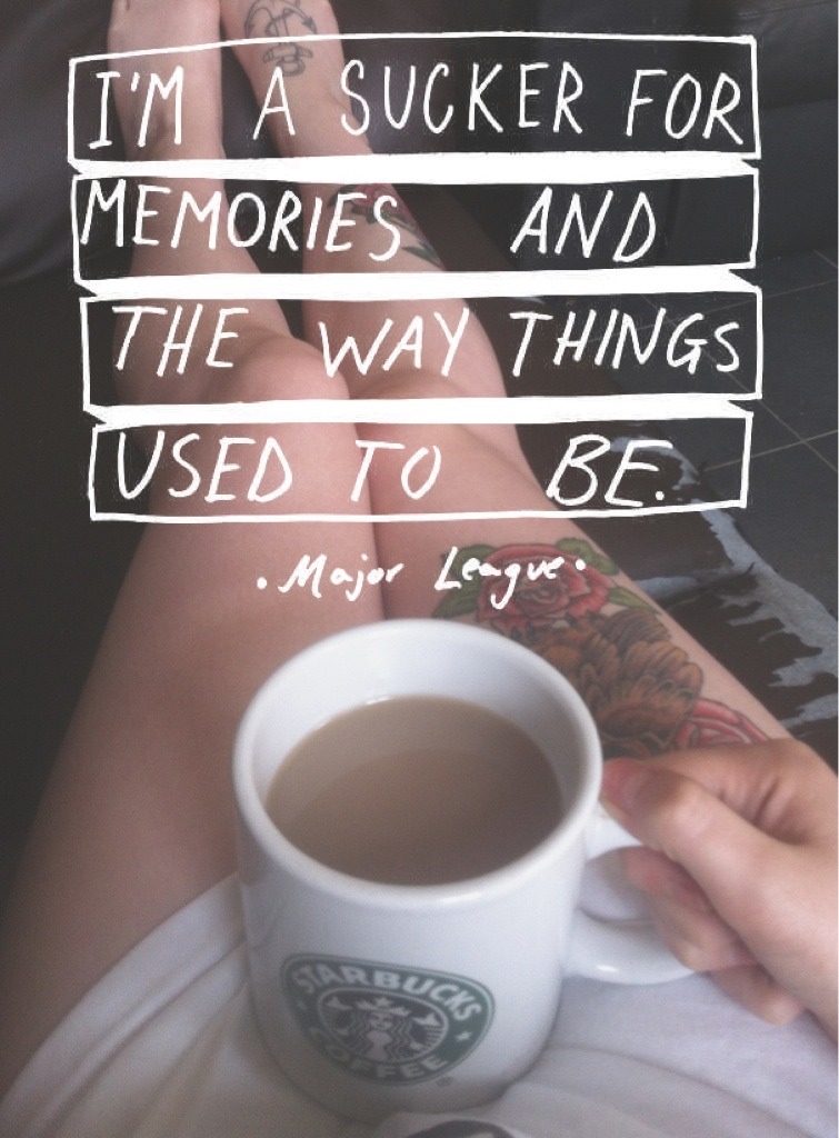Sucker for memories
