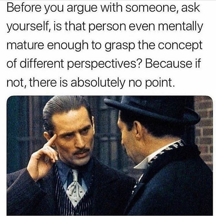 361588-Before-You-Argue-With-Someone-Ask-Yourself....jpg
