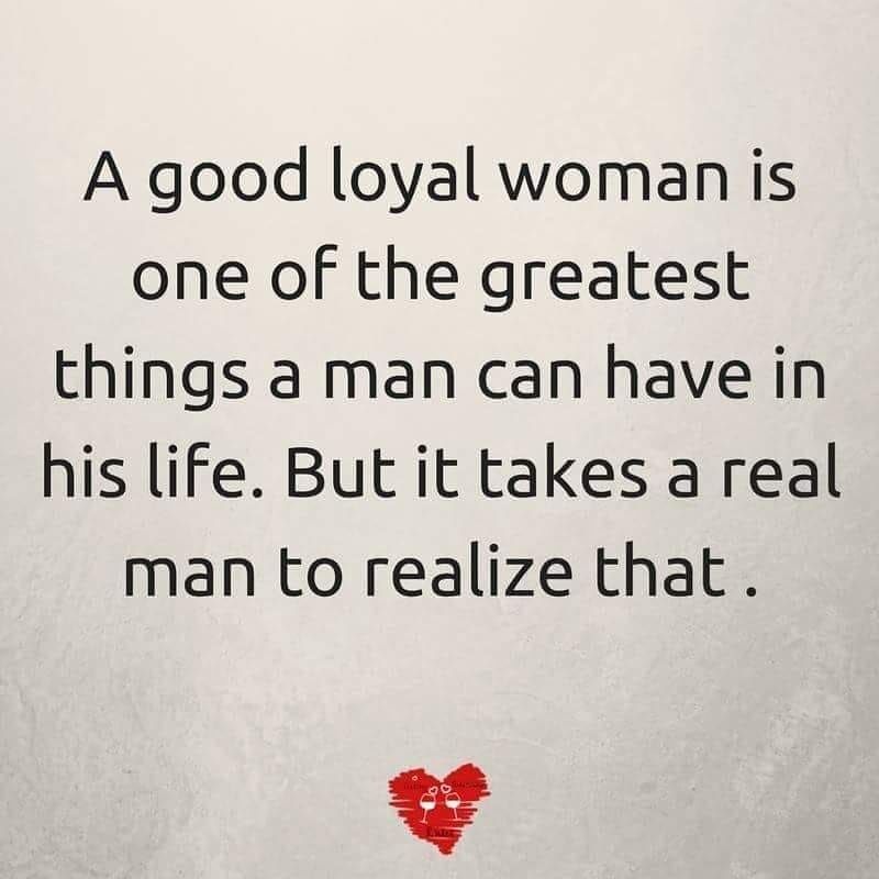 A Loyal Woman Quotes A Good Loyal Woman Pictures, Photos, And Images For Facebook, Tumblr,  Pinterest, And Twitter